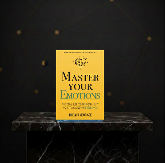 Master Your Emotions: A Practical Guide